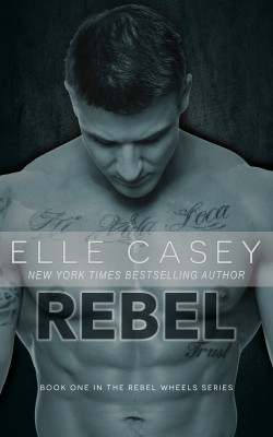 Rebel (Rebel Wheels Book 1)