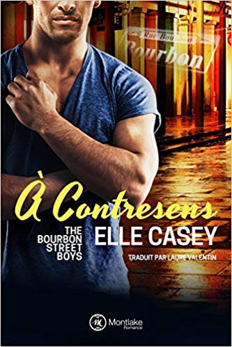 A contresens (The Bourbon Street Boys t. 4)