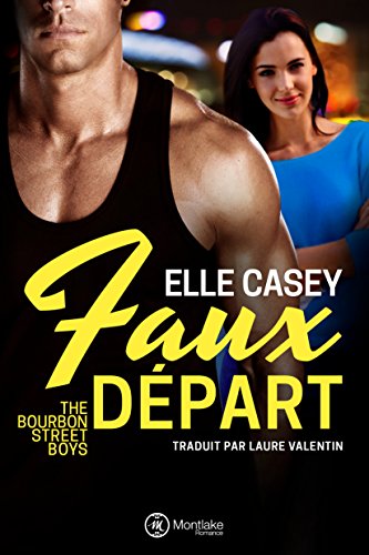 Faux Départ (The Bourbon Street Boys t. 2)